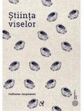Stiinta viselor/Guillaume Jaquemont, ASCR