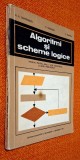 Algoritmi si scheme logice. Manual pentru anul I licee industriale si scoli postliceale - M. R .Dumitrescu , P. Vasilescu, V. Ionescu, 1976, Clasa 9, Matematica, Editura Didactica Si Pedagogica