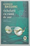 OCHELARII CU RAMA DE AUR de GIORGIO BASSANI , 2024