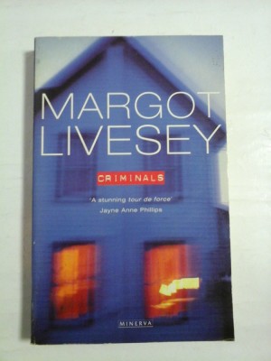 CRIMINALS (novel) - Margot LIVESEY foto