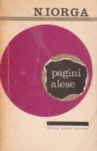 Pagini alese, Volumul I (N. Iorga) foto