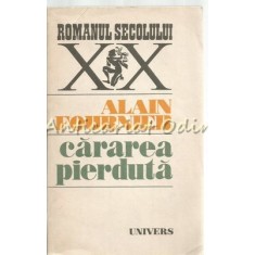 Cararea Pierduta - Alain Fournier