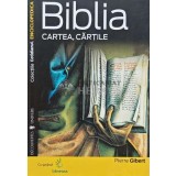 Biblia. Cartea, cartile - 2008 - Pierre Gibert (D240)
