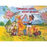 Tavaszi sz&eacute;l vizet &aacute;raszt... - Magyar n&eacute;pk&ouml;lt&eacute;s - Eszes Hajnal