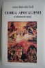 Teoria Apocalipsei si sfarsiturile lumii - Malcolm Bull (Crestinism, Carte Religioasa)