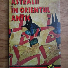 Astralii in Orientul Antic - W. Raymond Drake