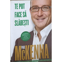 TE POT FACE SA SLABESTI-PAUL MCKENNA