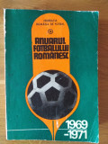 Anuarul fotbalului romanesc 1969-1971 (stare foarte buna)