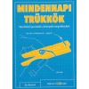 Mindennapi tr&uuml;kk&ouml;k
