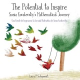The Potential to Inspire: Sonia Kovalevsky&#039;s Mathematical Journey