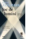 Joc de lumini - Daniel Kehlmann, Iulian Bocai