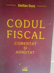 Emilian Duca - Codul fiscal comentat si adnotat (Editia: 2006)