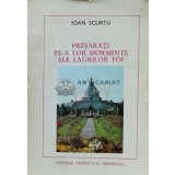 Presarati pe-a lor morminte ale laurilor foi. Eroi al luptei pentru independenta si unitatea patriei (1916-1917) - 1978 - Ioan Scurtu (T62)