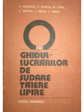 V. Popovici - Ghidul lucrărilor de sudare, tăiere, lipire (editia 1984)