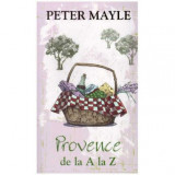 Peter Mayle - Provence de la A la Z - 126507, Rao
