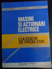 Masini Si Actionari Electrice - Culegere De Probleme - Al. S. Fransua, R. Magureanu, M. Tocaci ,541930 foto