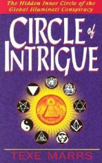 Circle of Intrigue: The Hidden Inner Circle of the Global Illuminati Conspiracy foto