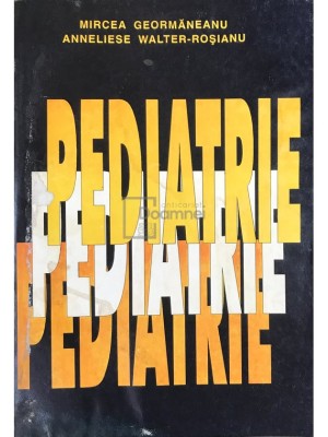 Mircea Geormaneanu - Pediatrie, partea a II-a (Editia: 1996) foto
