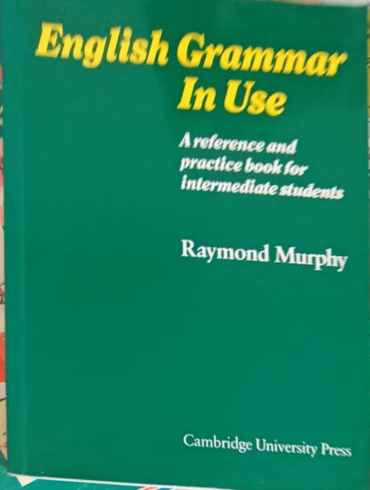 ENGLISH GRAMMAR IN USE. A REFERENCE AND PRACTICE BOOK FOR INTERMEDIATE STUDENTS-RAYMOND MURPHY