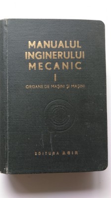 Manualul inginerului mecanic vol. I - Organe de masini (5+1)5 foto