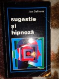 Sugestie si hipnoza - Ion Dafinoiu