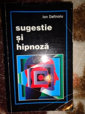 Sugestie si hipnoza - Ion Dafinoiu