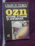 G1 OZN ISTORIE STRANIE SI ADEVARATA - Calin Turcu