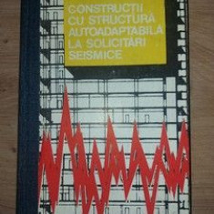 Constructii cu structura autoadaptabila la solicitari seismice