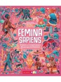 Cumpara ieftin Femina Sapiens. O istorie a evolutiei umane din perspectiva feminina/Marta Yustos, Diego Rodriguez Robredo