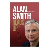 Cumpara ieftin Heads Up - Memoriile lui Alan "Smudger" Smith: Fotbal Anglia, Arsenal, Leicester, Premier League, Golden Boots