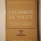 Jean-Jacques von Allmen - Celebrer le salut: doctrine et pratique du culte chretien