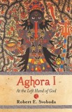 Aghora: at the Left Hand of God At the Left Hand of God