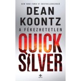 A f&eacute;kezhetetlen Quicksilver - Dean Koontz