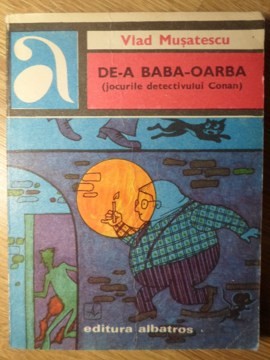 DE-A BABA-OARBA (JOCURILE DETECTIVULUI CONAN)-VLAD MUSATESCU-212381 foto