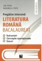 Pregatire intensiva - Literatura romana bacalaureat - Indrumari, concepte operationale, eseuri foto