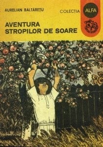 Aurelian Bălărețu - Aventura stropilor de soare
