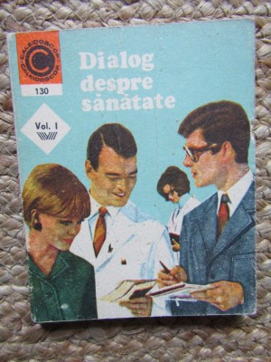 Dialog despre sanatate, Volumul I foto
