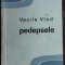 VASILE VLAD: PEDEPSELE (VERSURI/VOLUM DEBUT 1969/TIRAJ 640ex/DEDICATIE-AUTOGRAF)