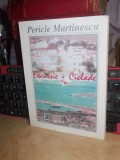 PERICLE MARTINESCU - EXCURSIE IN CICLADE , CONSTANTA , 1996 , AUTOGRAF !!! *