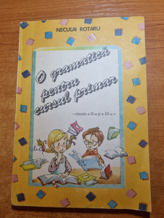 manualul-o gramatica pentru cursul primar-pentru clasa a 2-a si a 3-a - din 1994