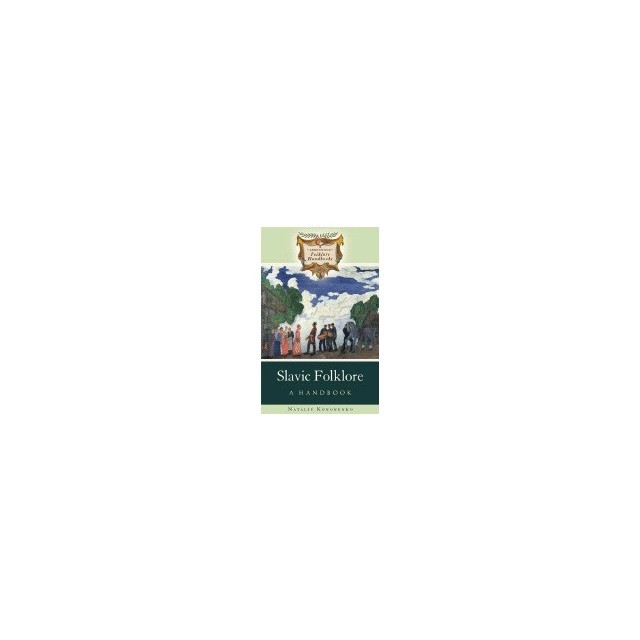 Slavic Folklore: A Handbook