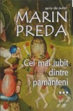 Cel Mai Iubit Dintre Pamanteni Vol. 3 - Marin Preda - Editura Cartex Serv - 2020 - Roman - Stare Foarte Buna