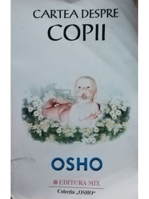 Osho - Cartea despre copii (editia 2002) foto