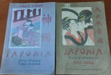 JAPONIA , Japonia: Viata si Obiceiurile; Arta, femeia, viata sociala, 2 vol. Ioan Timus 1924-1925 VEZI DESCRIEREA !!!!