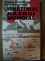 URMATORUL RAZBOI MONDIAL de CASPAR WEINBERGER , PETER SCHWEIZER , 1997 foto