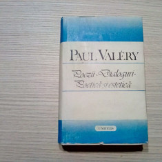 POEZII DIALOGURI POETICA SI ESTETICA - Paul Valery - Univers, 1988, 884 p.