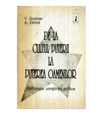 V. Gozman, A. Etkind - De la cultul puterii la puterea oamenilor -