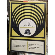 Tehnologii de prelucrare a sculelor din materiale dure si extradure - N. I. Marinescu, I. Gavrilas, R. D. Marinescu, M. Petre