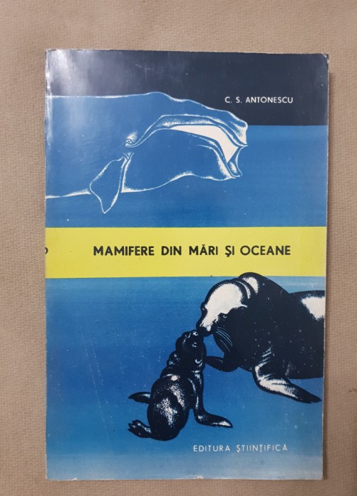 Mamifere din mări și oceane - C. S. Antonescu