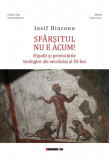 Cumpara ieftin Sf&acirc;rşitul nu e acum! - Paperback brosat - Iosif Diaconu - Eikon